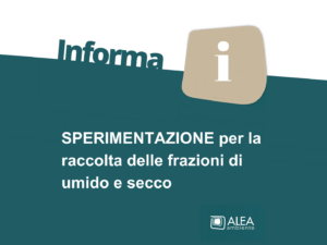 SPERIMENTAZIONE PER LA RACCOLTA DELLE FRAZIONI DI UMIDO E SECCO