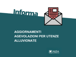 AGGIORNAMENTI AGEVOLAZIONI PER UTENZE ALLUVIONATE