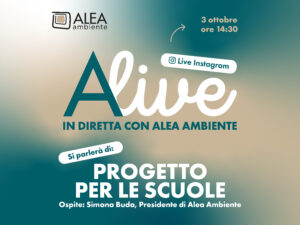 ALIVE – IN DIRETTA CON ALEA AMBIENTE: PROGETTO PER LE SCUOLE