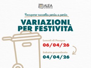 ALEA AMBIENTE INFORMA – Variazione raccolte per festività: Lunedì 06 Aprile